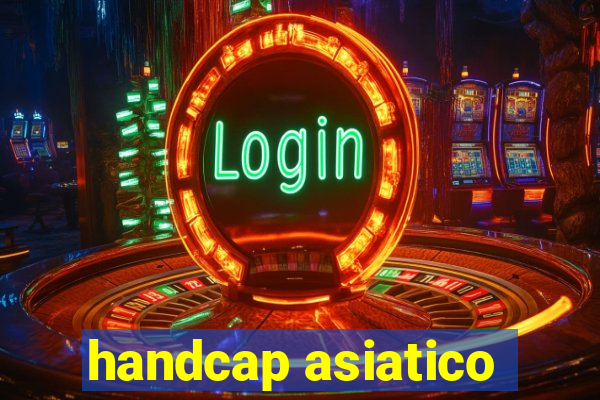 handcap asiatico